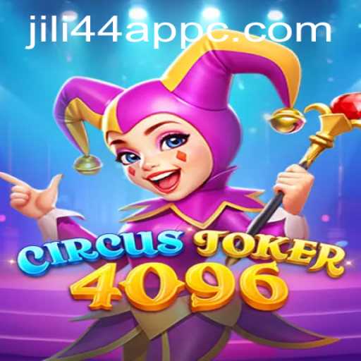 Dive into the Exciting World of CircusJoker4096 with Jili44 App